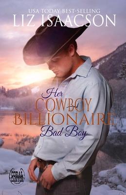 Her Cowboy Billionaire Bad Boy: A Hammond Brothers Novel