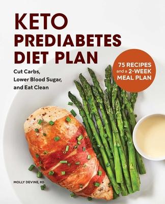 Keto Prediabetes Diet Plan: Cut Carbs, Lower Blood Sugar, and Eat Clean