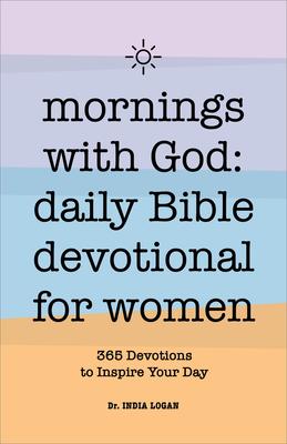 Mornings with God: Daily Bible Devotional for Women: 365 Devotions to Inspire Your Day