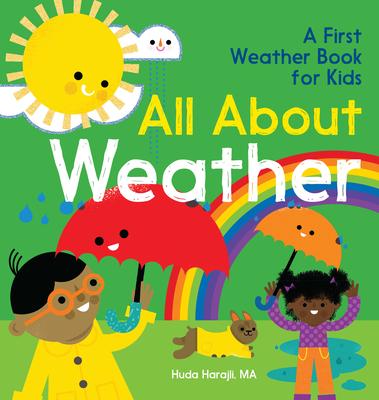 All about Weather: A First Weather Book for Kids