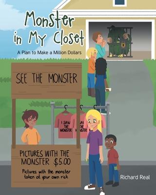 Monster in My Closet: A Plan to Make a Million Dollars