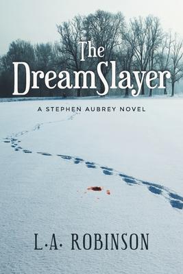 The DreamSlayer: A Stephen Aubery Novel