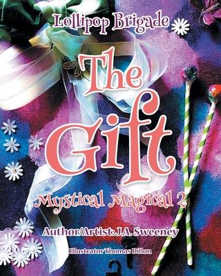 The Gift: Mystical Magical 2