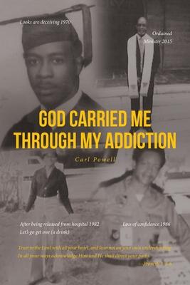 God Carried Me through My Addiction