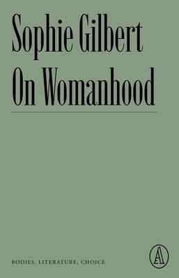 On Womanhood: Bodies, Literature, Choice