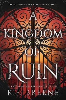 A Kingdom of Ruin: Deliciously Dark Fairytales, Book 3 Subscription