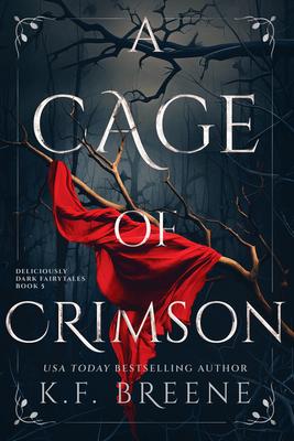 A Cage of Crimson: Deliciously Dark Fairytales, Book 5 Subscription
