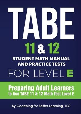 TABE 11 and 12 Student Math Manual and Practice Tests for Level E