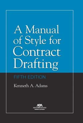 A Manual of Style for Contract Drafting, Fifth Edition