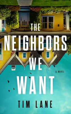 The Neighbors We Want