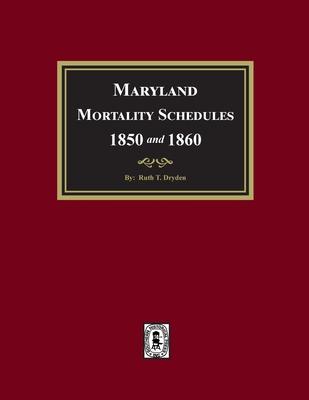 Maryland Mortality Schedules 1850 and 1860