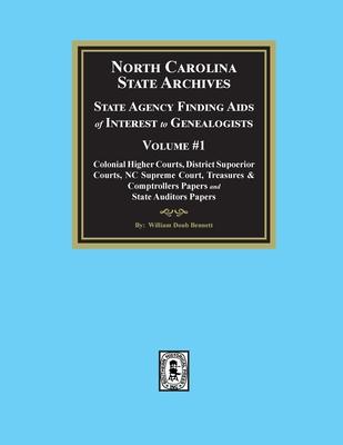 North Carolina State Archives: State Agency Finding Aids of Interest to Genealogists, Volume #1