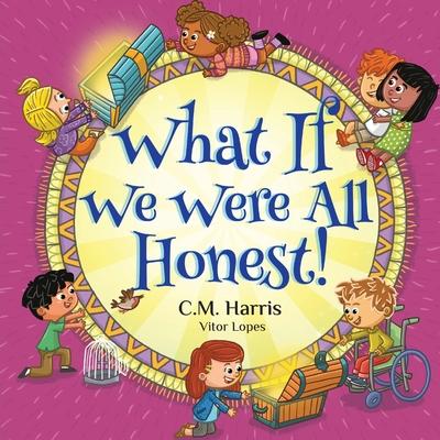 What If We Were All Honest!: An Intentional Story About Honesty, Trust, and Doing What's Right, Perfect for ages 5-9 Subscription