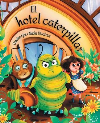 El hotel caterpillar: Libro ilustrado para nios sobre la gratitud