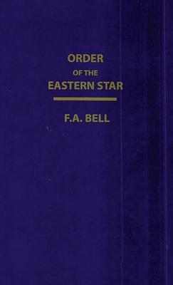 Order Of The Eastern Star (New, Revised) Hardcover