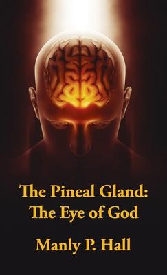 Pineal Gland Hardcover: The Eye Of God Subscription