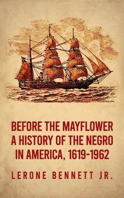 Before the Mayflower: A History of the Negro in America, 1619-1962 Hardcover Subscription