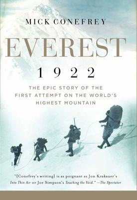 Everest 1922: The Epic Story of the First Attempt on the World's Highest Mountain