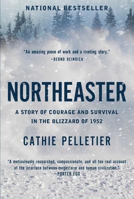 Northeaster: A Story of Courage and Survival in the Blizzard of 1952