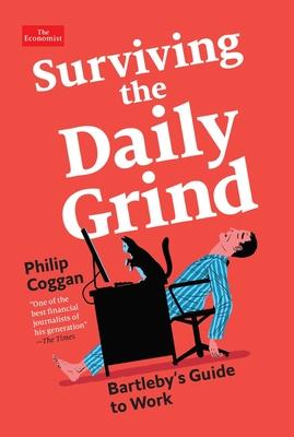 Surviving the Daily Grind: Bartleby's Guide to Work