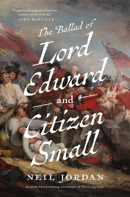 The Ballad of Lord Edward and Citizen Small