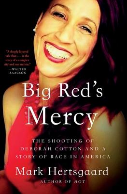 Big Red's Mercy: The Shooting of Deborah Cotton and a Story of Race in America