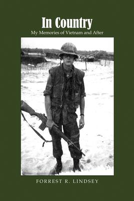 In Country: My Memories of Vietnam and After