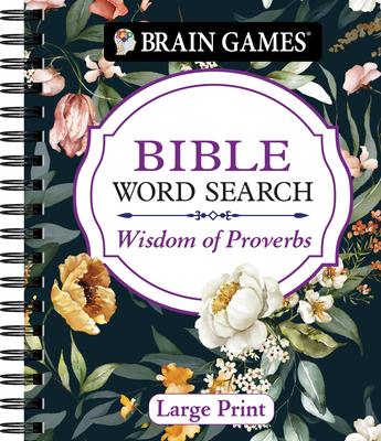 Brain Games - Bible Word Search: Wisdom of Proverbs Large Print