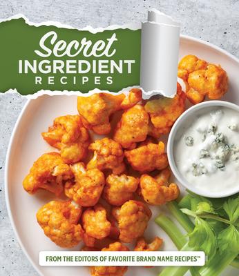 Secret Ingredient Recipes: From the Editors of Favorite Brand Name Recipes