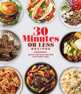 30 Minutes or Less Recipes: Quick and Easy Recipes for Every Meal Subscription