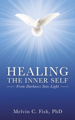 Healing the Inner Self: From Darkness Into Light