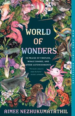 World of Wonders: In Praise of Fireflies, Whale Sharks, and Other Astonishments