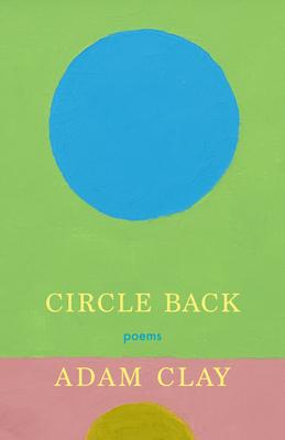 Circle Back: Poems