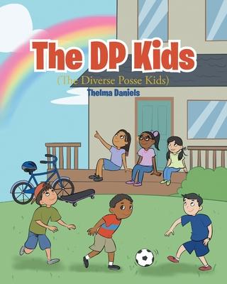 The DP Kids: The Diverse Posse Kids