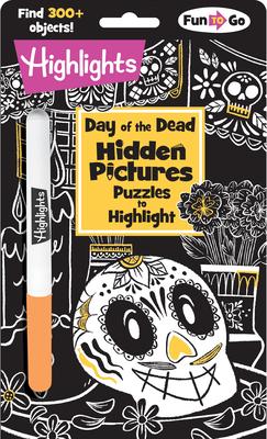 Day of the Dead Hidden Pictures Puzzles to Highlight: Da de Los Muertos Coloring Activities for Kids 6 and Older with Over 300 Objects to Find