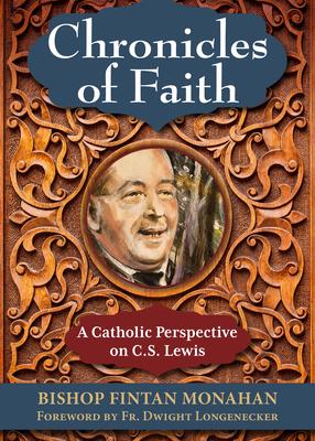 Chronicles of Faith: A Catholic Perspective on C. S. Lewis