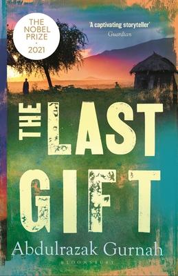 The Last Gift: By the Winner of the 2021 Nobel Prize in Literature Subscription
