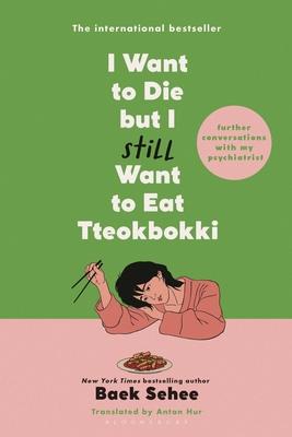 I Want to Die But I Still Want to Eat Tteokbokki: Further Conversations with My Psychiatrist Subscription