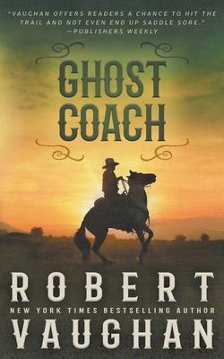 Ghost Coach: A Classic Western Adventure
