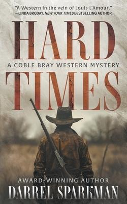 Hard Times: A Coble Bray Western Mystery