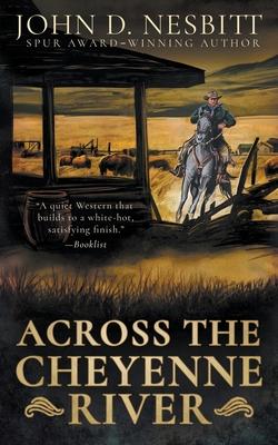 Across the Cheyenne River: A Western Mystery Novel