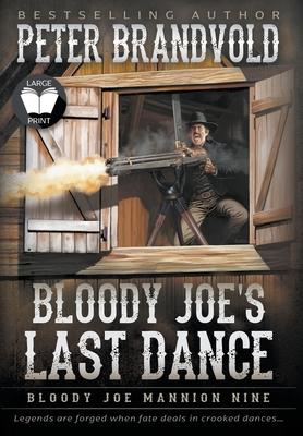 Bloody Joe's Last Dance: Classic Western Series