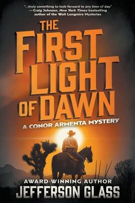 The First Light of Dawn: A Conor Armenta Western Mystery