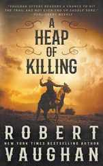 A Heap of Killing: A Classic Western Adventure Subscription