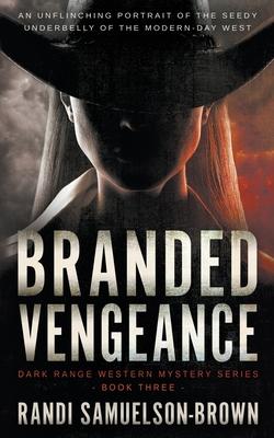 Branded Vengeance: A Contemporary Western Thriller