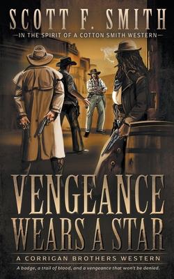 Vengeance Wears a Star: A Classic Western Series