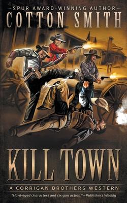 Kill Town: A Classic Western Series