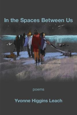 In the Spaces Between Us