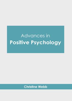 Advances in Positive Psychology