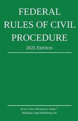 Federal Rules of Civil Procedure; 2025 Edition: With Statutory Supplement